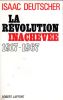 La révolution inachevée 1917-1967 - Cinquante années de révolution en Union Soviétique (The Unfinished Revolution 1917-1967). DEUTSCHER Isaac