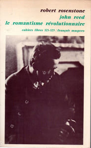 John Reed, le romantisme révolutionnaire (Romantic Revolutionary, a Biography of John Reed)