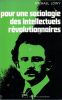 Pour une sociologie des intellectuels révolutionnaires - L'évolution politique de Lukacs 1909-1929. LÖWY Michael