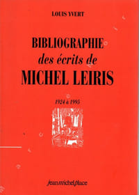 Bibliographie des écrits de Michel Leiris 1924 à 1995