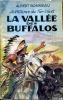 Aventures du Far-West n° 1 - La vallée des buffalos. BONNEAU Albert