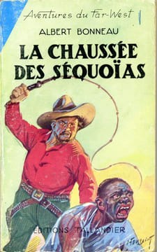 Aventures du Far-West n° 23 - La chaussée des séquoïas. BONNEAU Albert