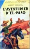 Aventures du Far-West n° 25 - L'aventurier d'El-Paso. BONNEAU Albert