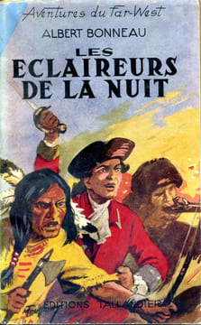 Aventures du Far-West n° 30 - Les éclaireurs de la nuit. BONNEAU Albert