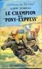 Aventures du Far-West n° 43 - Le champion du "Pony-Express". BONNEAU Albert