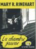 La chambre jaune (The Yellow Room). RINEHART Mary R.