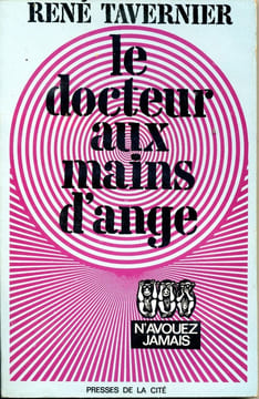 Le docteur aux mains d'ange. TAVERNIER René