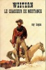 Le chasseur de mustangs (The Man Who Killed the Marshal). HOGAN Ray