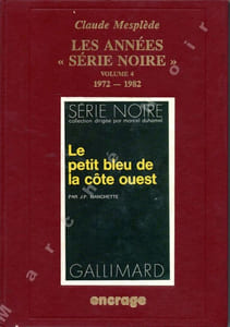 Les années série noire (Bibliographie critique d'une collection policière) en 5 volumes