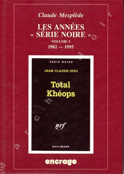 Les années série noire (Bibliographie critique d'une collection policière) en 5 volumes. MESPLEDE Claude