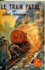 Le train fatal. BONNEAU Albert