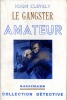 Le gangster amateur (The Amateur Crook). CLEVELY Hugh
