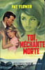 Toi, m&eacute;chante morte ... (Hell for Heather). FLOWER Pat