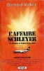 L'affaire Schleyer - la guerre d'Andréas Baader . VOLKER Bernard