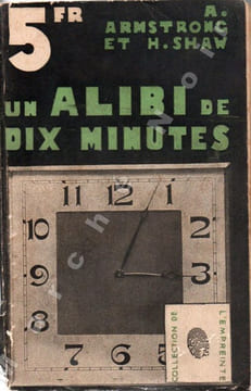 Un alibi de dix minutes (Ten Minute Alibi). ARMSTRONG Anthony et SHAW Herbert