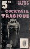 Le cocktail tragique (No Friendly Drop ...) . WADE Henry 