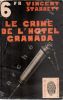 Le crime de l'hôtel Granada (The Great Hotel Murder) . STARRETT Vincent