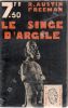 Le singe d'argile  (The Stoneware Monkey) . FREEMAN Austin R. 