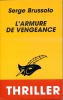 L'armure de vengeance (Le harnois de Faide). BRUSSOLO Serge