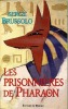 Les prisonnières de Pharaon . BRUSSOLO Serge