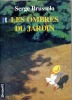 Les ombres du jardin . BRUSSOLO Serge