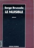 Le nuisible . BRUSSOLO Serge 