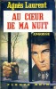 Au coeur de ma nuit . LAURENT Agnès