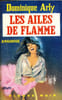 Les ailes de flamme . ARLY Domique