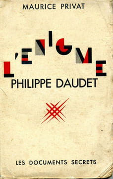 L'énigme Philippe Daudet suivi de Les documents secrets et la Parole Libre . PRIVAT Maurice