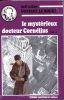 Le mystérieux docteur Cornélius Tome 1 (L'énigme du Creek sanglant - Le Manoir aux Diamants - Le sculpteur de chair humaine - Les Lords de la " main ...