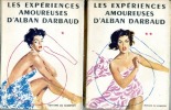 Les expériences amoureuses d'Alban Darbaud en 2 volumes. DARBAUD Alban
