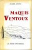Maquis Ventoux (Quelques pages de la résistance en Vaucluse) . ARNOUX Claude 