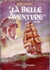 " La Belle Aventure " . LIAUNET Andr&eacute; 