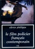 Le film policier français contemporain. PHILIPPE Olivier