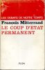 Le coup d'état permanent. MITTERAND François