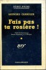 Fais pas ta rosière ! (The Little Sister). CHANDLER Raymond