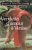 Vendetta d'amour à Venise . ALBERT Maître