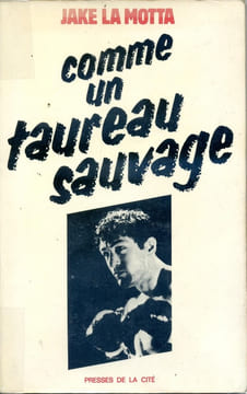 Comme un taureau sauvage (Raging Bull). LA MOTTA Jake