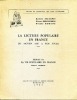 La lecture populaire en France du Moyen-Age à nos jours. ESCARPIT Robert - ORECCHIONI Pierre - ROBINE Nicole 
