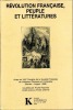 Révolution française, peuple et littératures . PEYRONIE André 
