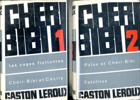 Chéri-Bibi en 3 volumes. LEROUX Gaston