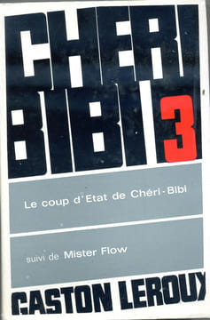 Chéri-Bibi en 3 volumes. LEROUX Gaston