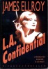 L.A. Confidential . ELLROY James