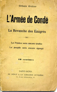 L'armée de Condé - La revanche des Emigrés - La France sera encore trahie - Le peuple sera encore égorgé