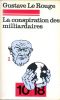 La conspiration des milliardaires en 3 volumes. LE ROUGE Gustave et GUITTON Gustave