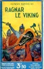 Ragnar le Viking . BONNEAU Albert