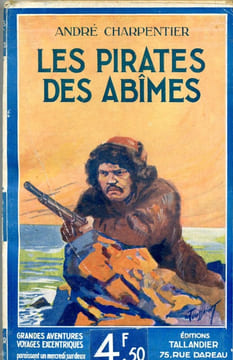 Les pirates des abîmes . CHARPENTIER André