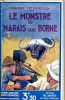 Le monstre du marais sans borne . MOULINS Maurice de