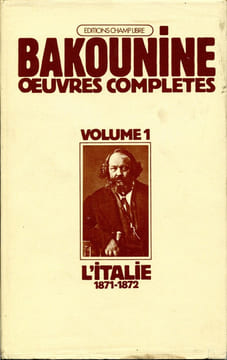 Michel Bakounine et l'Italie 1871-1872 . BAKOUNINE Michel