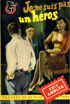Je ne suis pas un héros (Cause for Alarm). AMBLER Eric